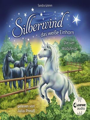 cover image of Silberwind, das weiße Einhorn (Band 3)--Die vier Wildpferde